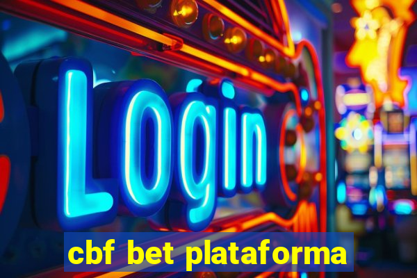 cbf bet plataforma